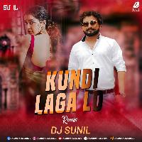 Kundi Laga Le Saiya (Remix) - DJ Sunil